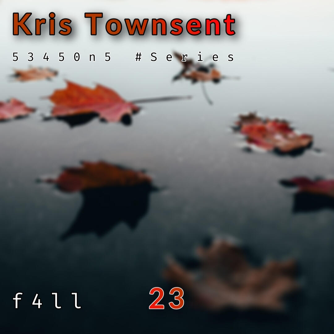 Fall 23 by Kris Townsent – cinematic ambient electronic track with autumn atmosphere