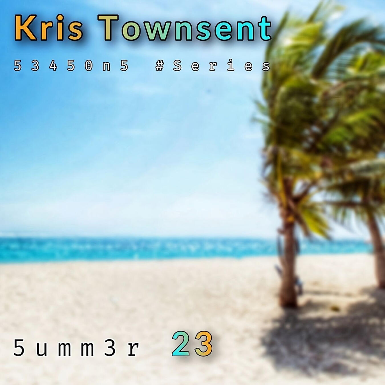 Summer 23 by Kris Townsent – uplifting electronic ambient track with bright summer vibes and beach-inspired mood