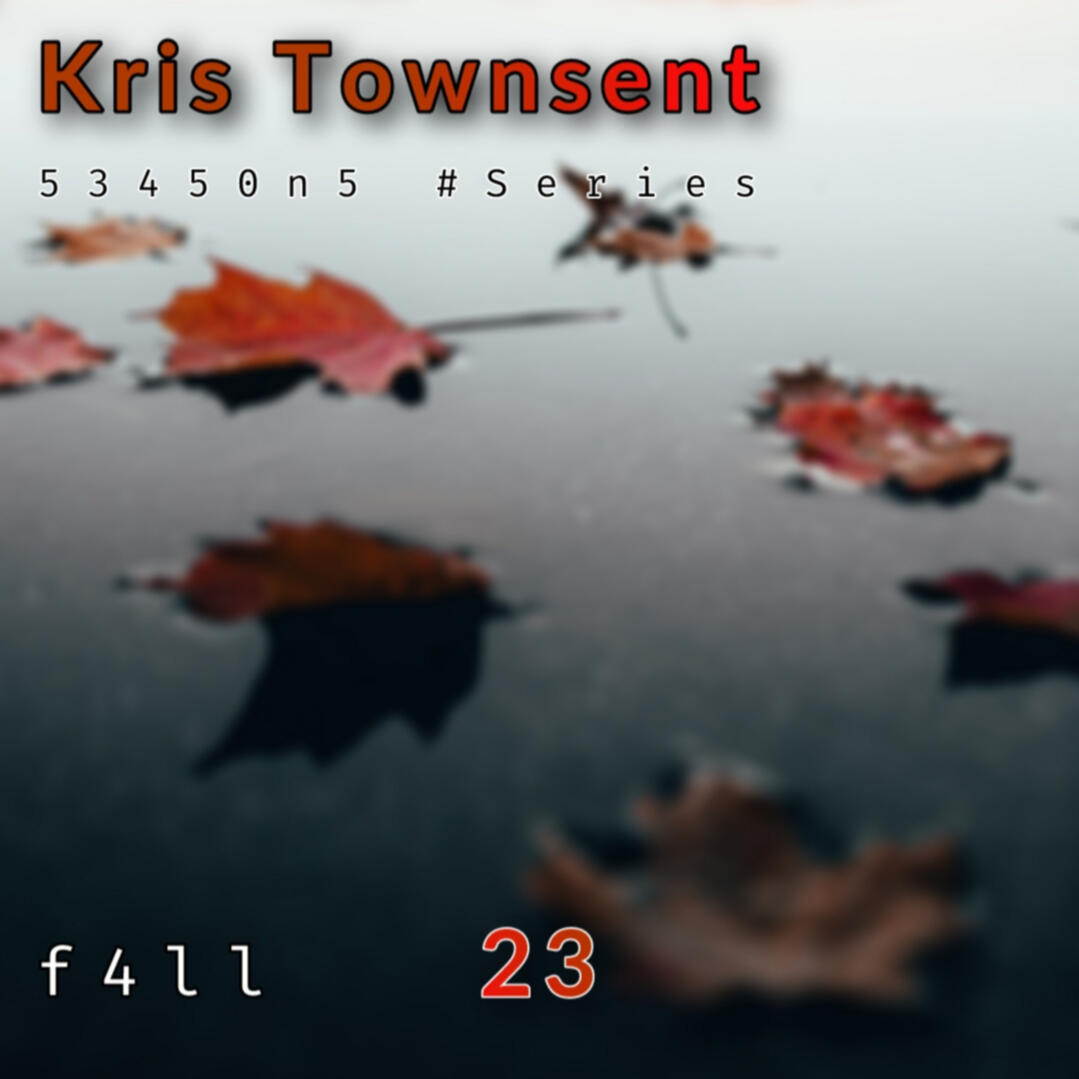 Fall 23 by Kris Townsent – cinematic ambient electronic track with autumn atmosphere